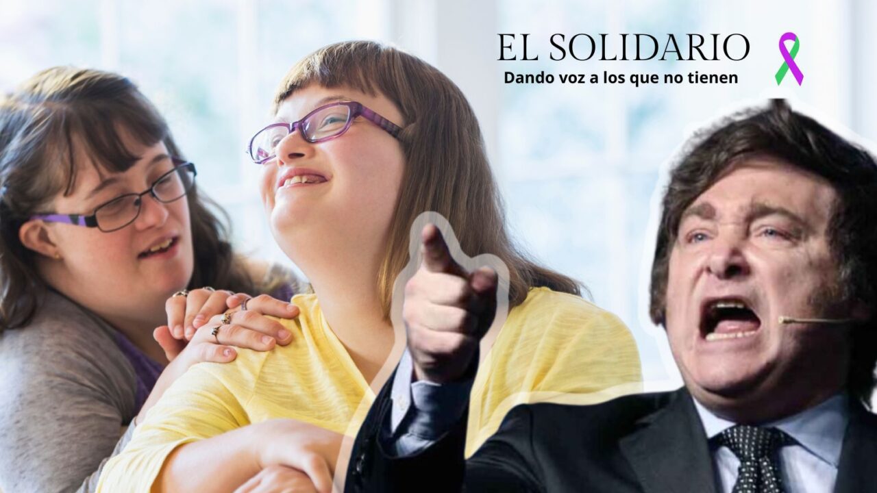 El Solidario. Javier Milei humilla a las personas con capacidades especiales.