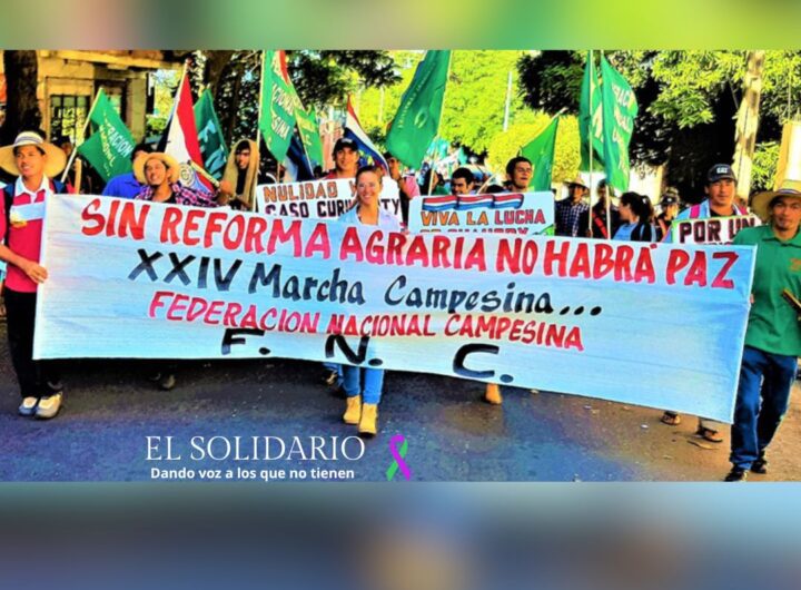 XXIV Marcha Agraria en Paraguay. Sin reforma agraria no habrá paz / Toma Infocampo / El Solidario